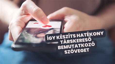 trskeress bemutatkoz szveg|Legjobb Társkereső Bemutatkozó Szövegek